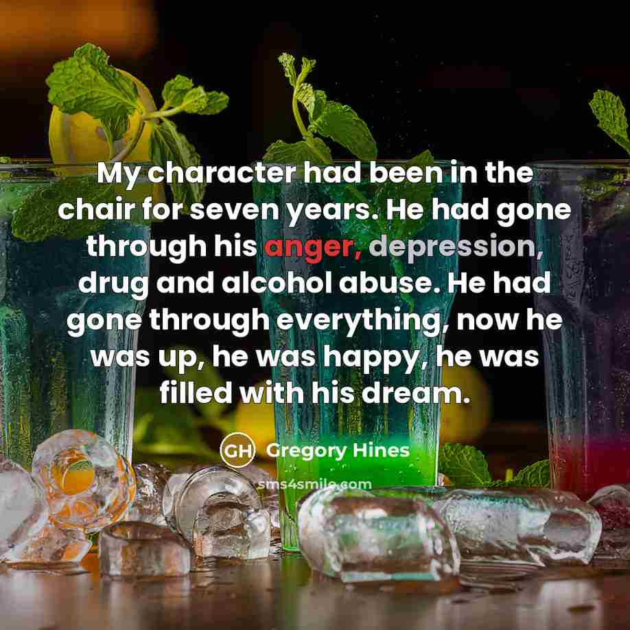 “My character had been in the chair for seven years.…” quote by Gregory Hines