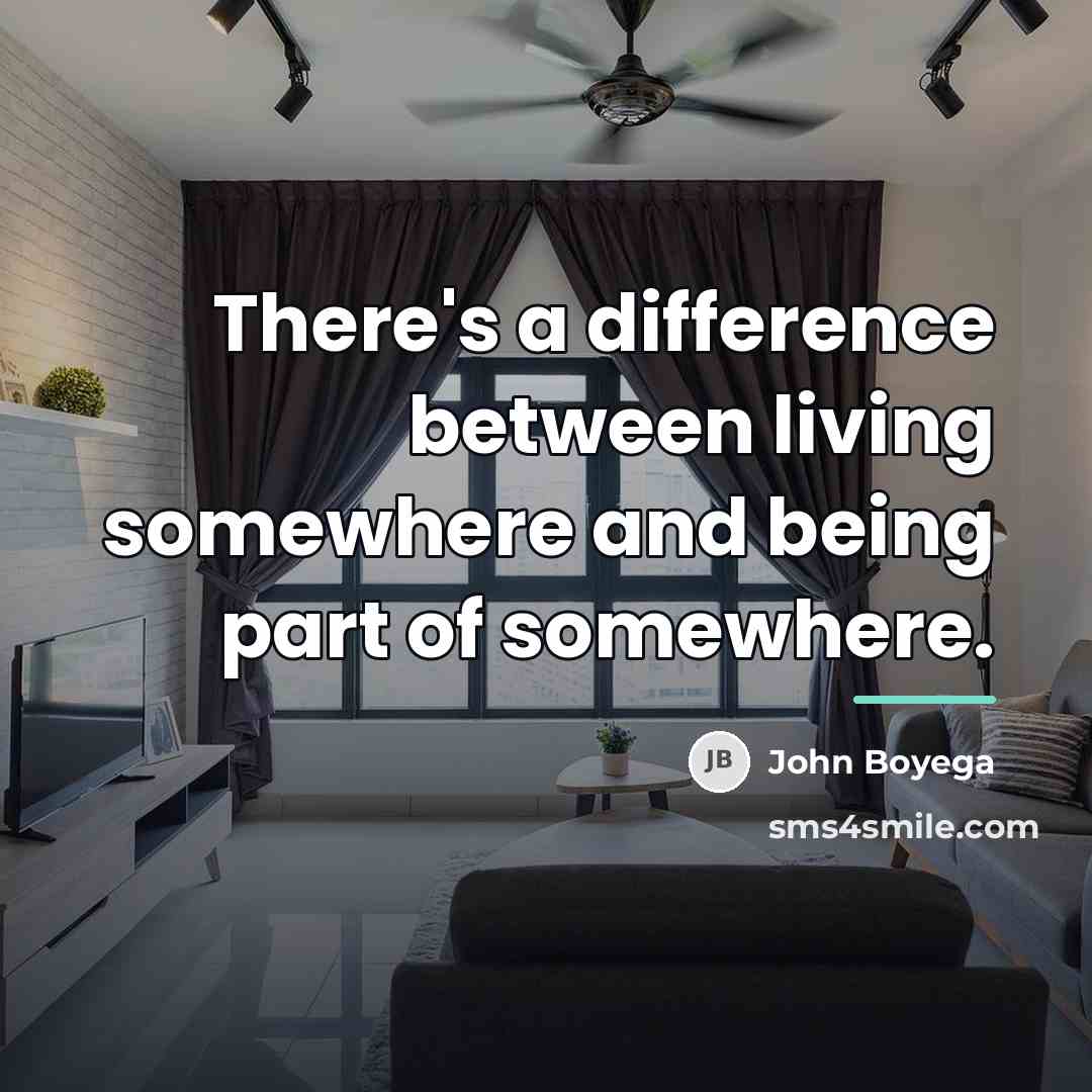 “There's a difference between living somewhere and being part of…” quote by John Boyega