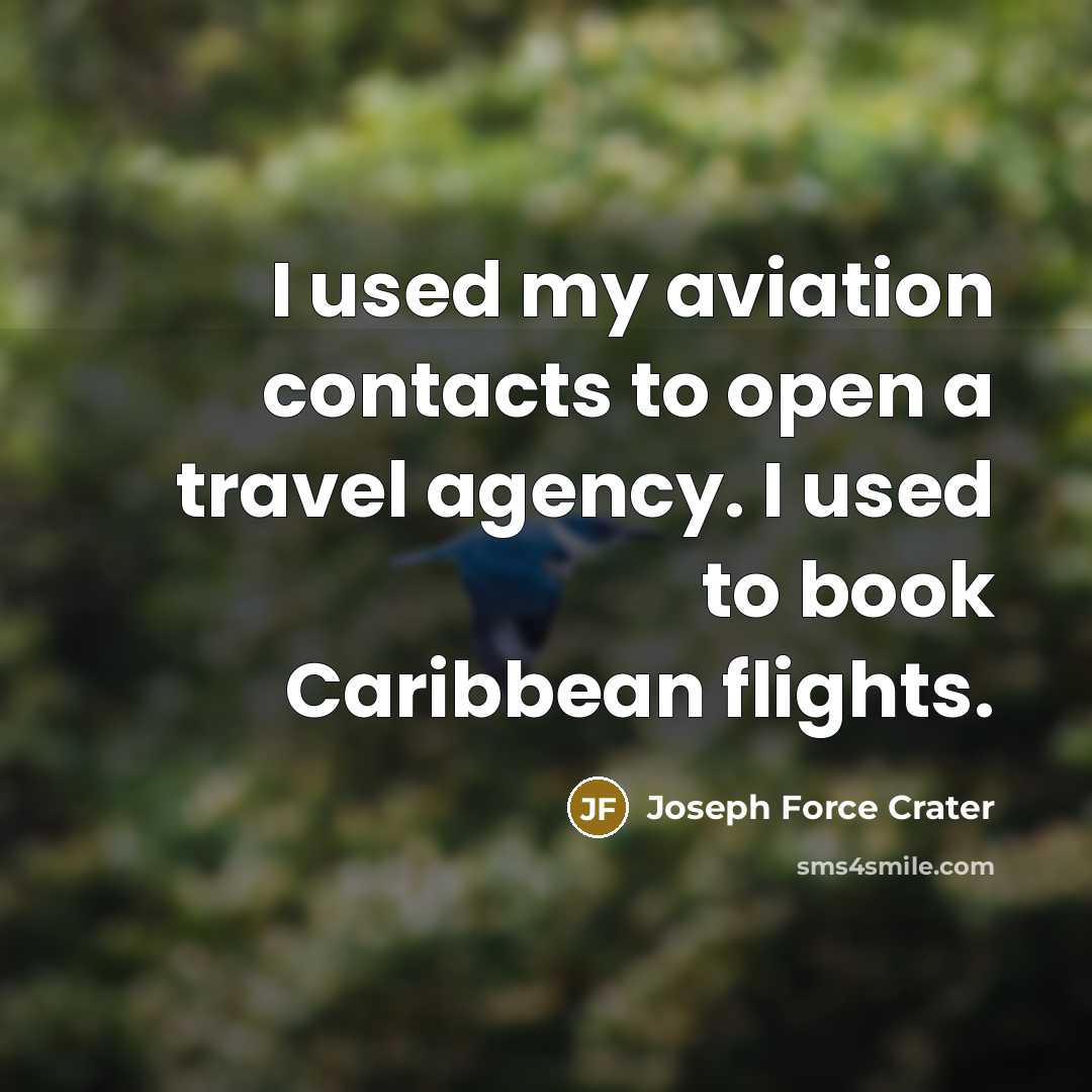“I used my aviation contacts to open a travel agency.…” quote by Joseph Force Crater