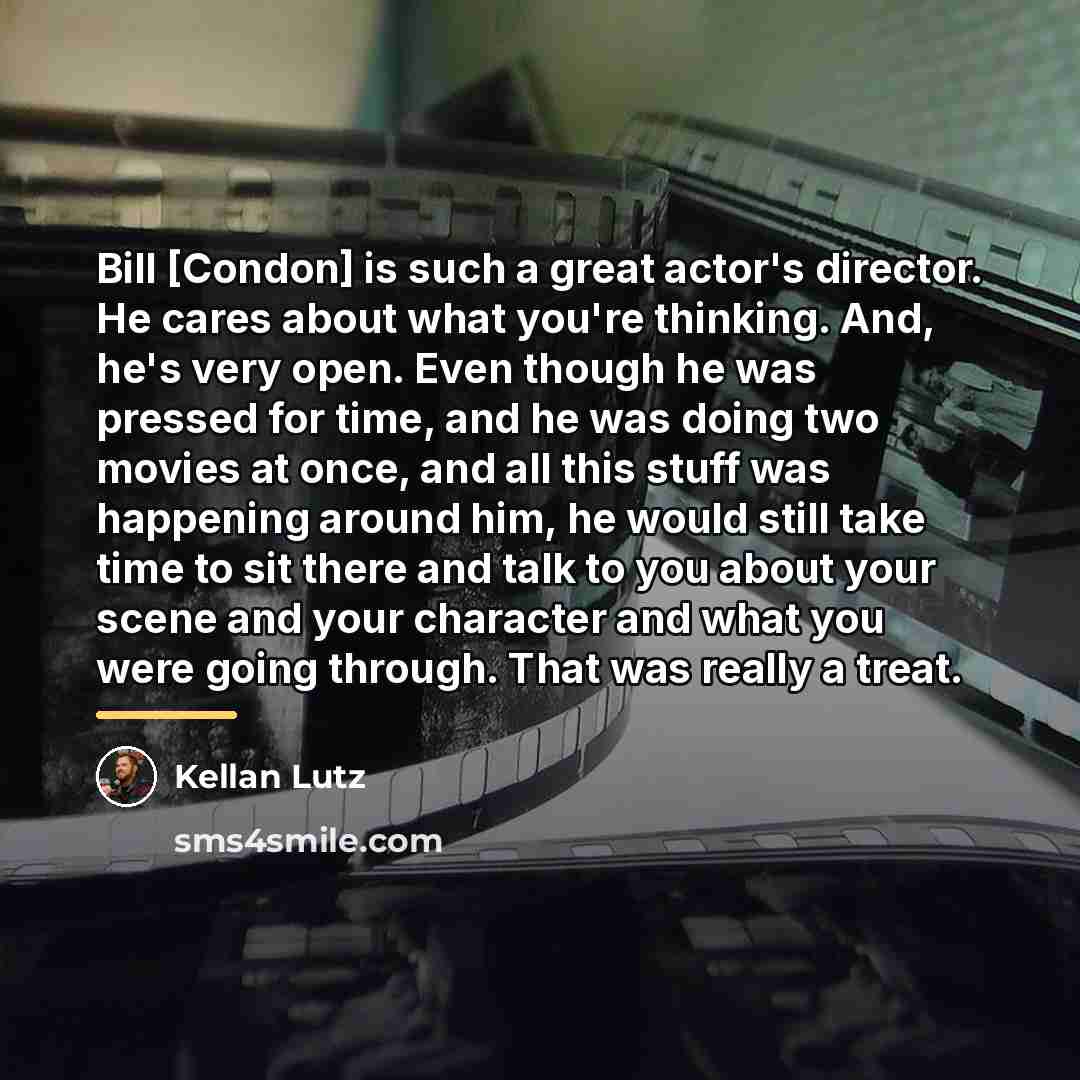 “Bill [Condon] is such a great actor's director. He cares…” quote by Kellan Lutz