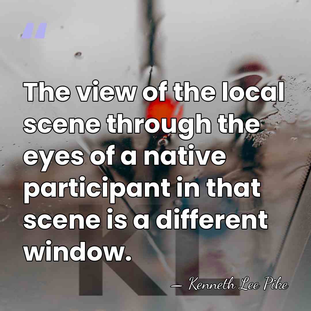 The view of the local scene through the eyes of a native&hellip; - Kenneth Lee Pike