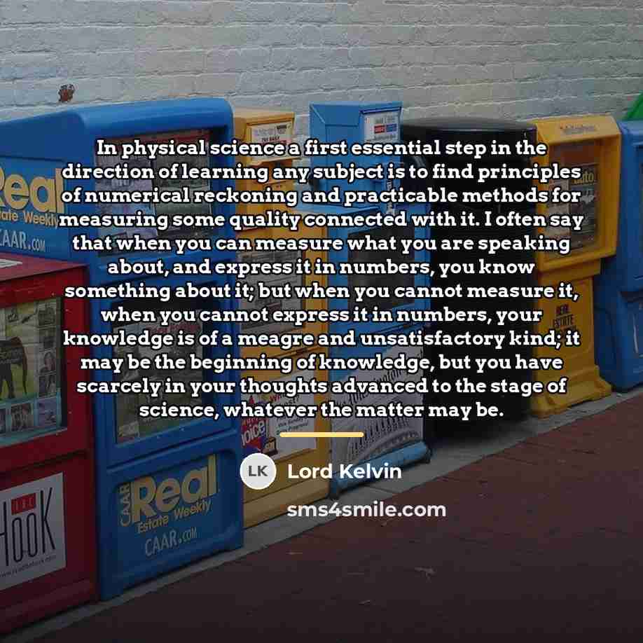 “In physical science a first essential step in the direction…” quote by Lord Kelvin