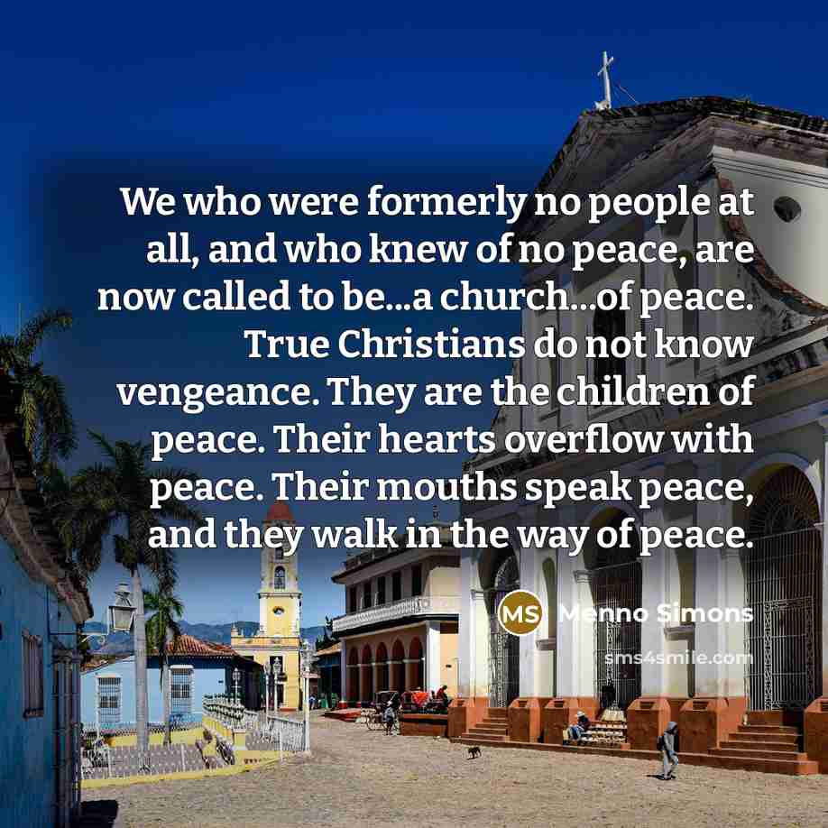 “We who were formerly no people at all, and who…” quote by Menno Simons