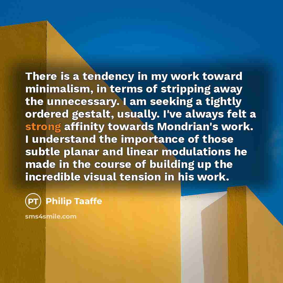 “There is a tendency in my work toward minimalism, in…” quote by Philip Taaffe