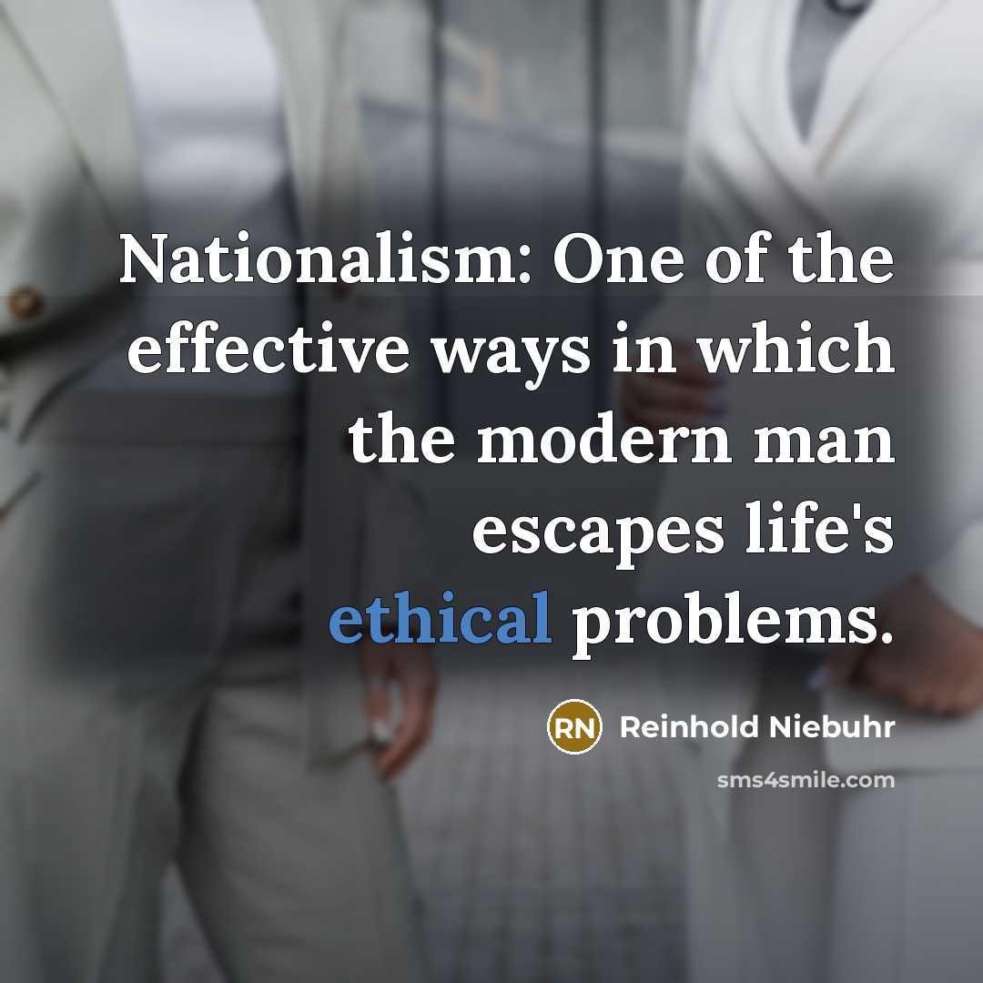 “Nationalism: One of the effective ways in which the modern…” quote by Reinhold Niebuhr