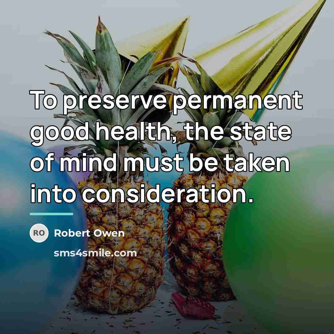 “To preserve permanent good health, the state of mind must…” quote by Robert Owen