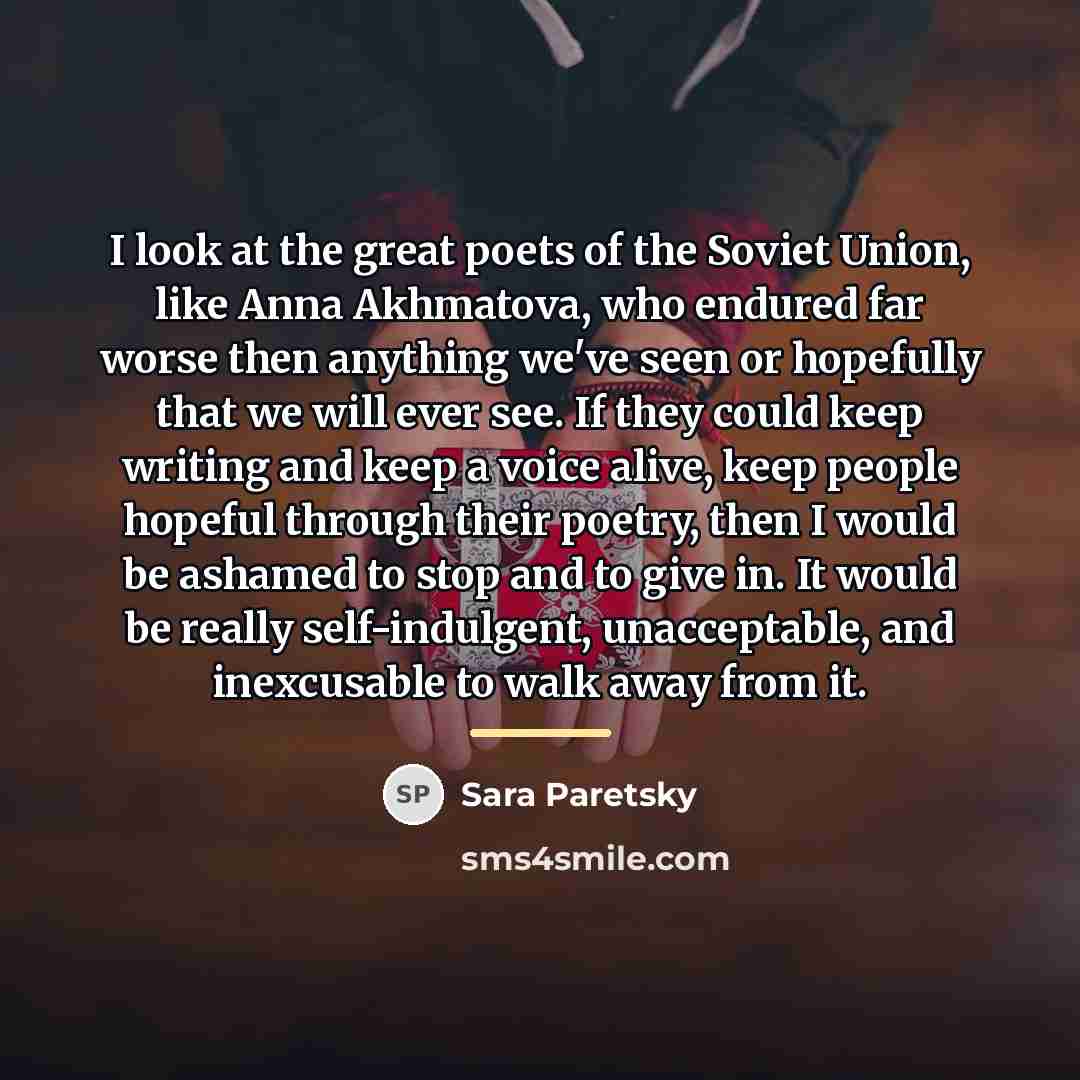 “I look at the great poets of the Soviet Union,…” quote by Sara Paretsky