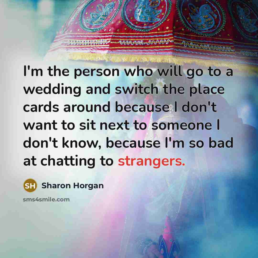 “I'm the person who will go to a wedding and…” quote by Sharon Horgan