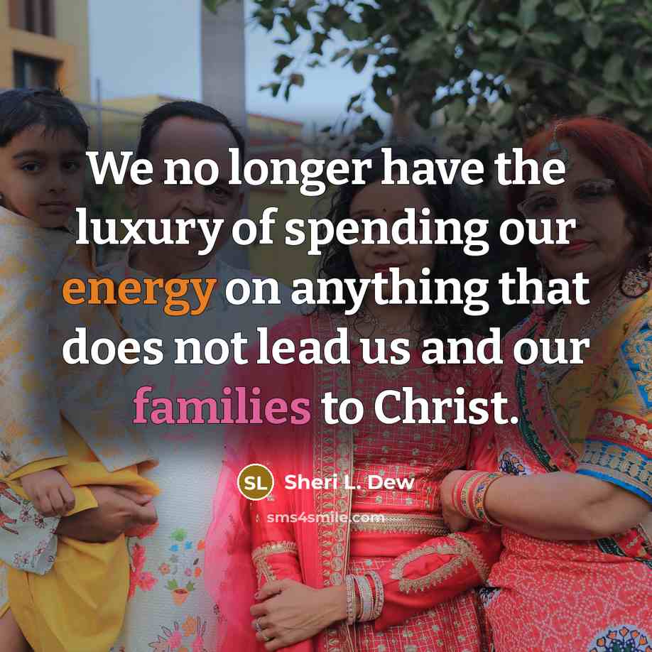 “We no longer have the luxury of spending our energy…” quote by Sheri L. Dew