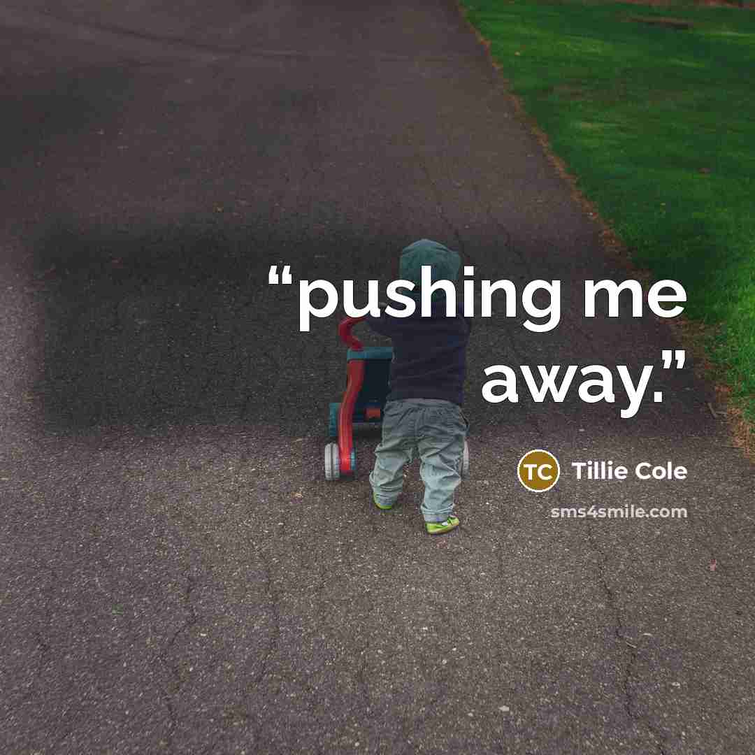 “pushing me away.” quote by Tillie Cole