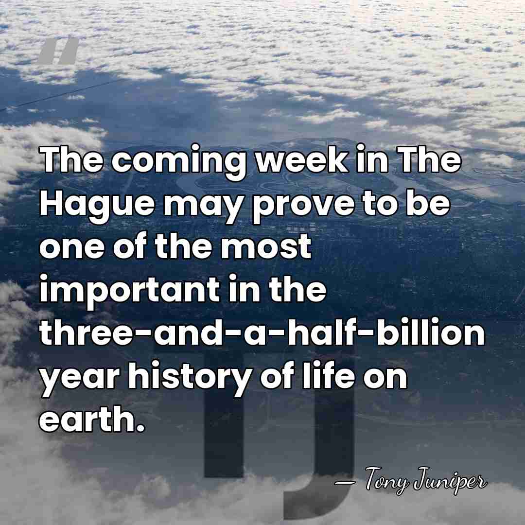 The coming week in The Hague may prove to be one of&hellip; - Tony Juniper