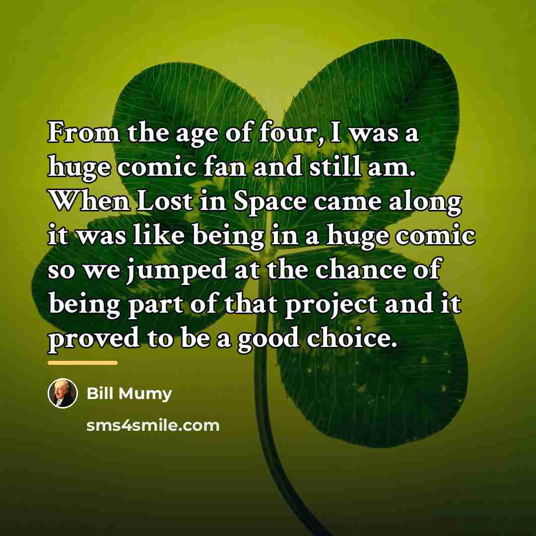 “From the age of four, I was a huge comic…” quote by Bill Mumy