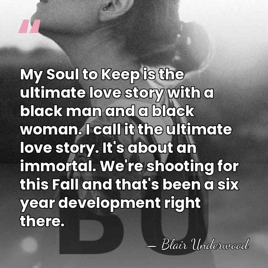 My Soul to Keep is the ultimate love story with a black&hellip; - Blair Underwood
