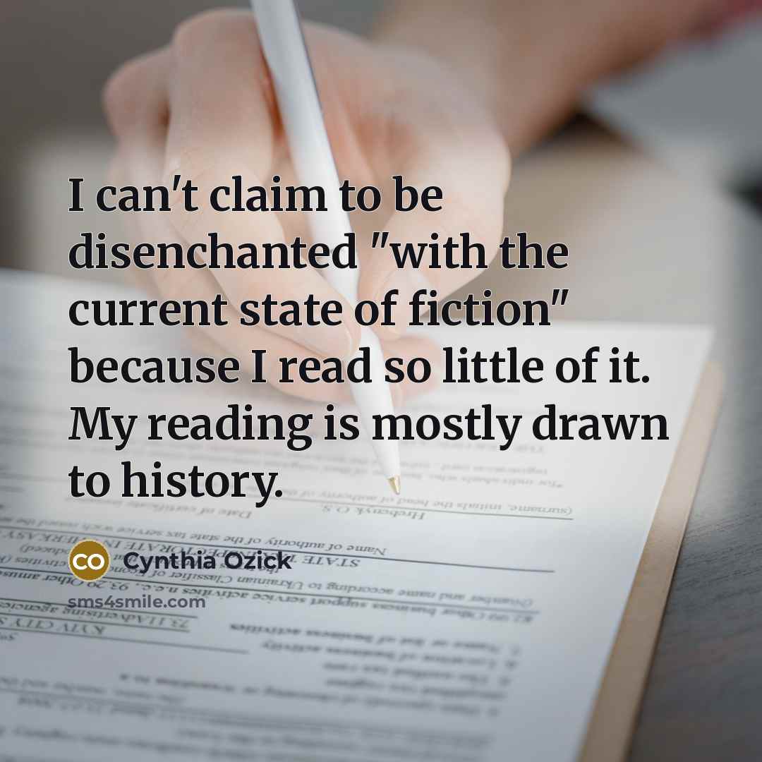 “I can't claim to be disenchanted "with the current state…” quote by Cynthia Ozick