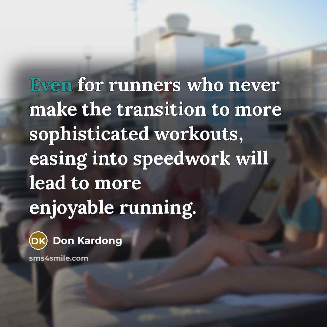 “Even for runners who never make the transition to more…” quote by Don Kardong