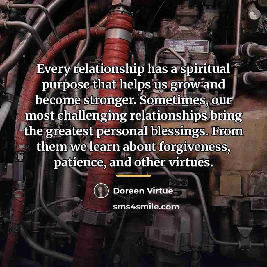 “Every relationship has a spiritual purpose that helps us grow…” quote by Doreen Virtue