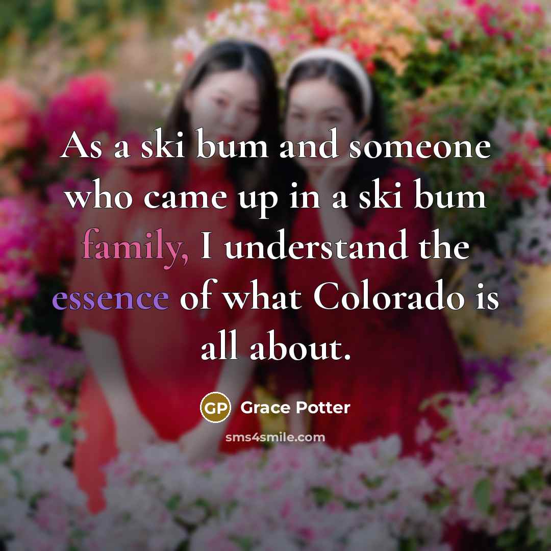 “As a ski bum and someone who came up in…” quote by Grace Potter
