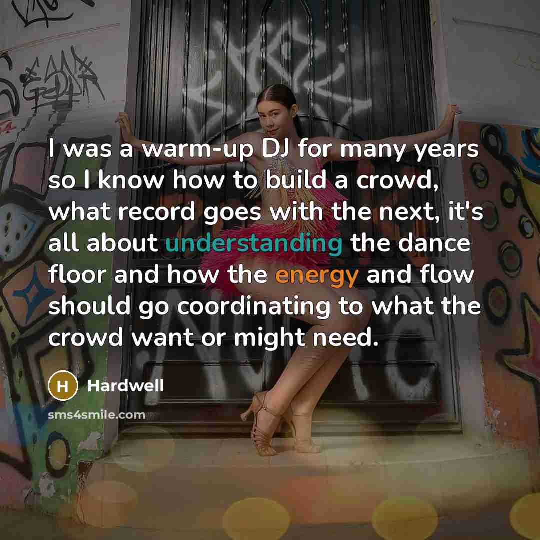 “I was a warm-up DJ for many years so I…” quote by Hardwell