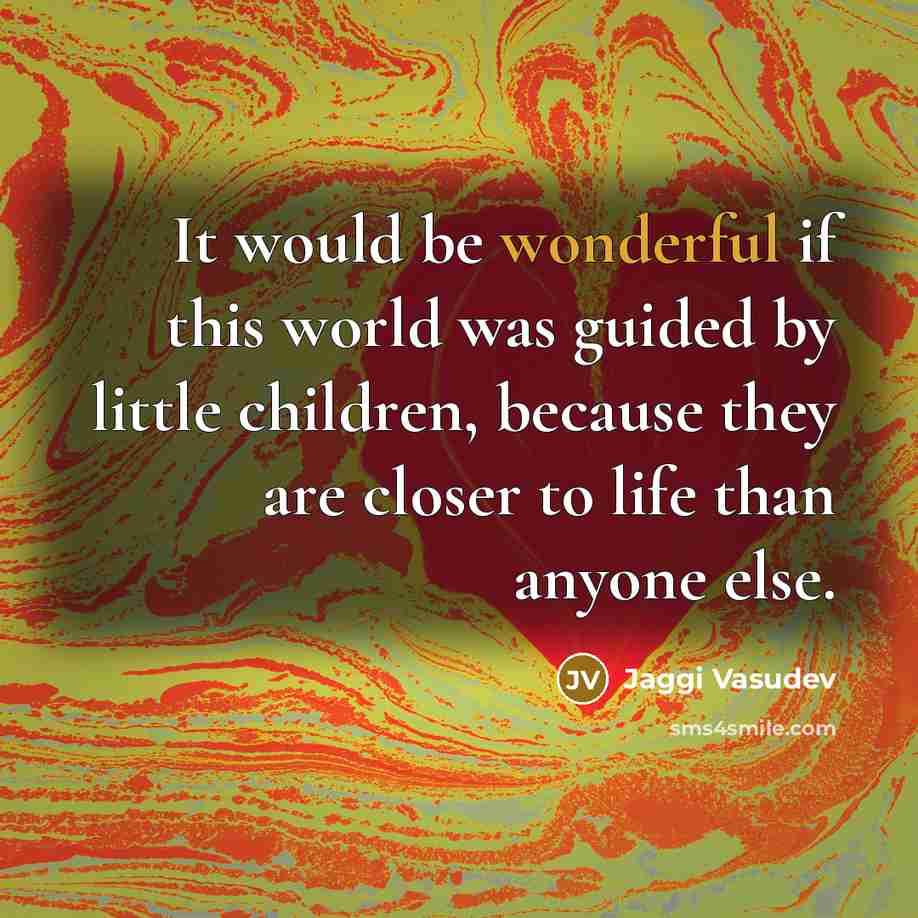“It would be wonderful if this world was guided by…” quote by Jaggi Vasudev