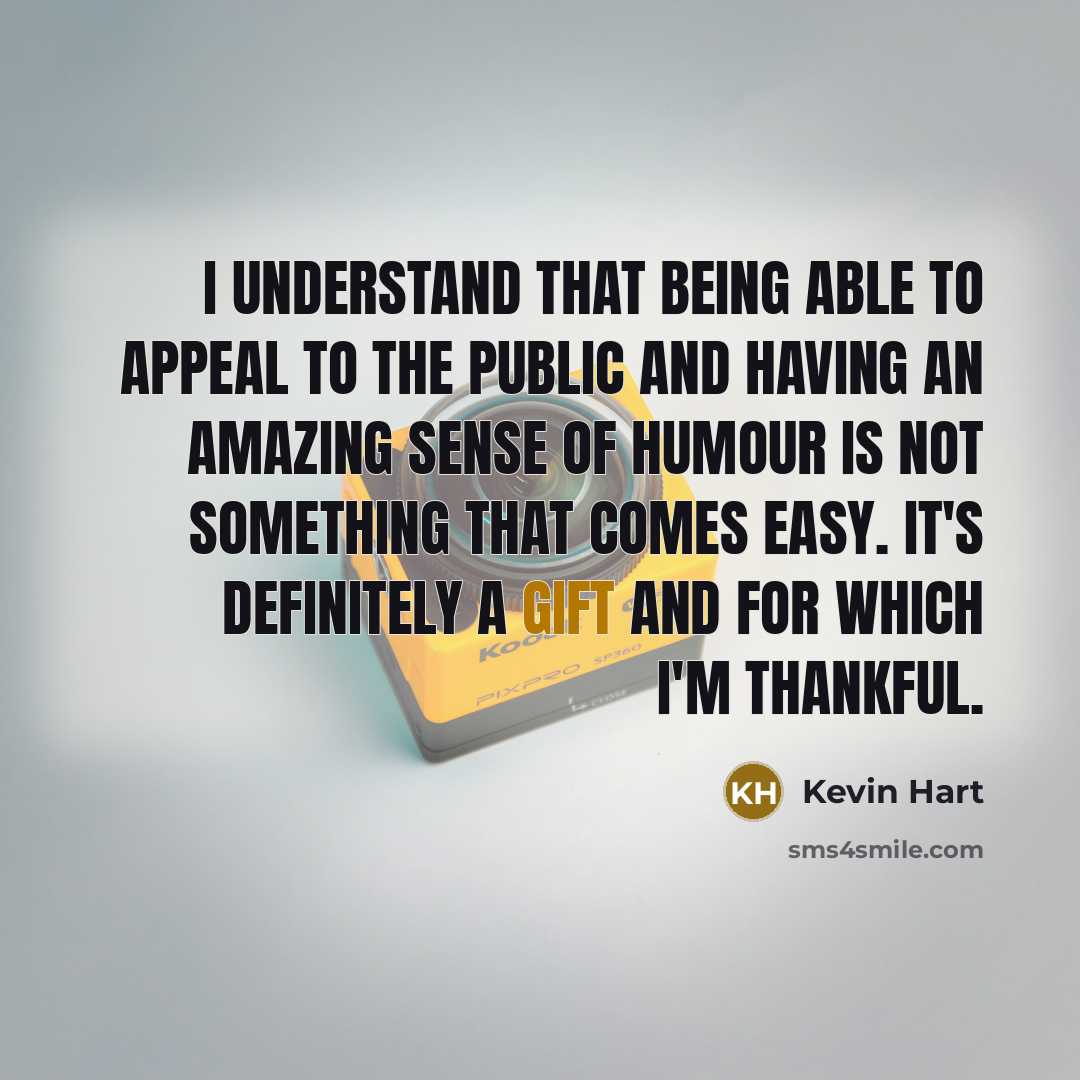“I understand that being able to appeal to the public…” quote by Kevin Hart
