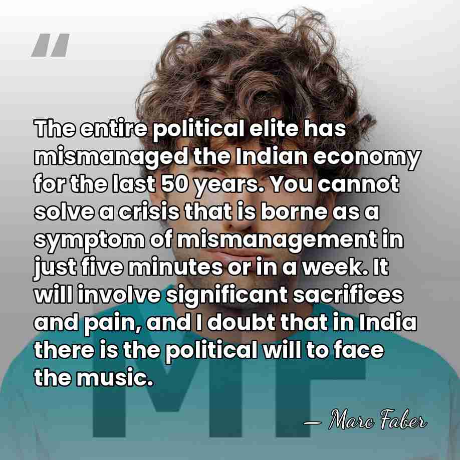 The entire political elite has mismanaged the Indian economy for the last&hellip; - Marc Faber
