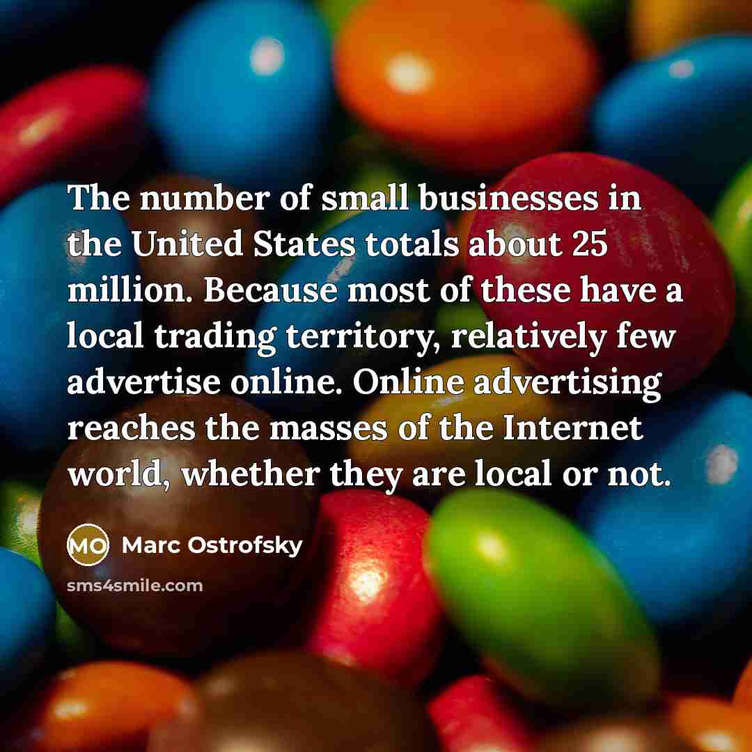 “The number of small businesses in the United States totals…” quote by Marc Ostrofsky