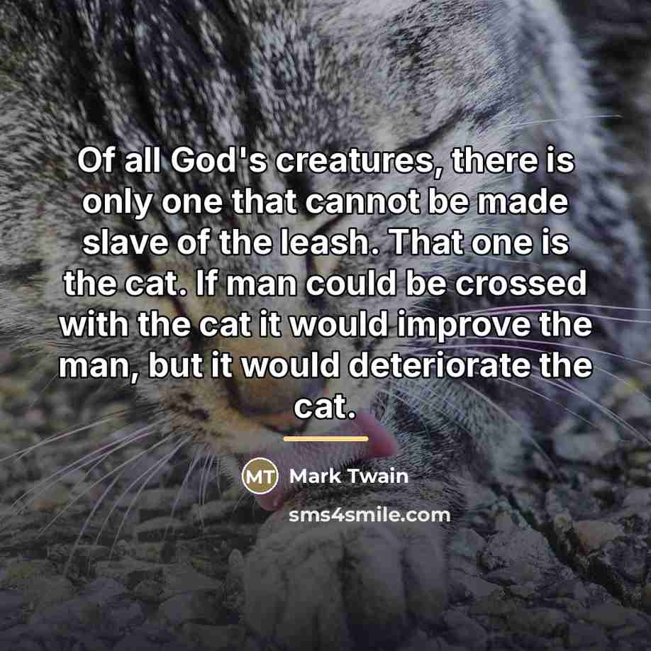 “Of all God's creatures, there is only one that cannot…” quote by Mark Twain