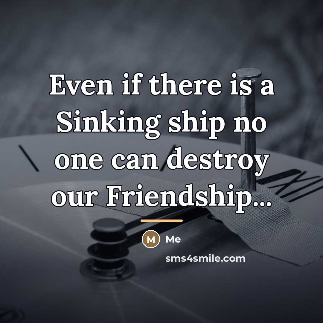 “Even if there is a Sinking ship no one can…” quote by Me
