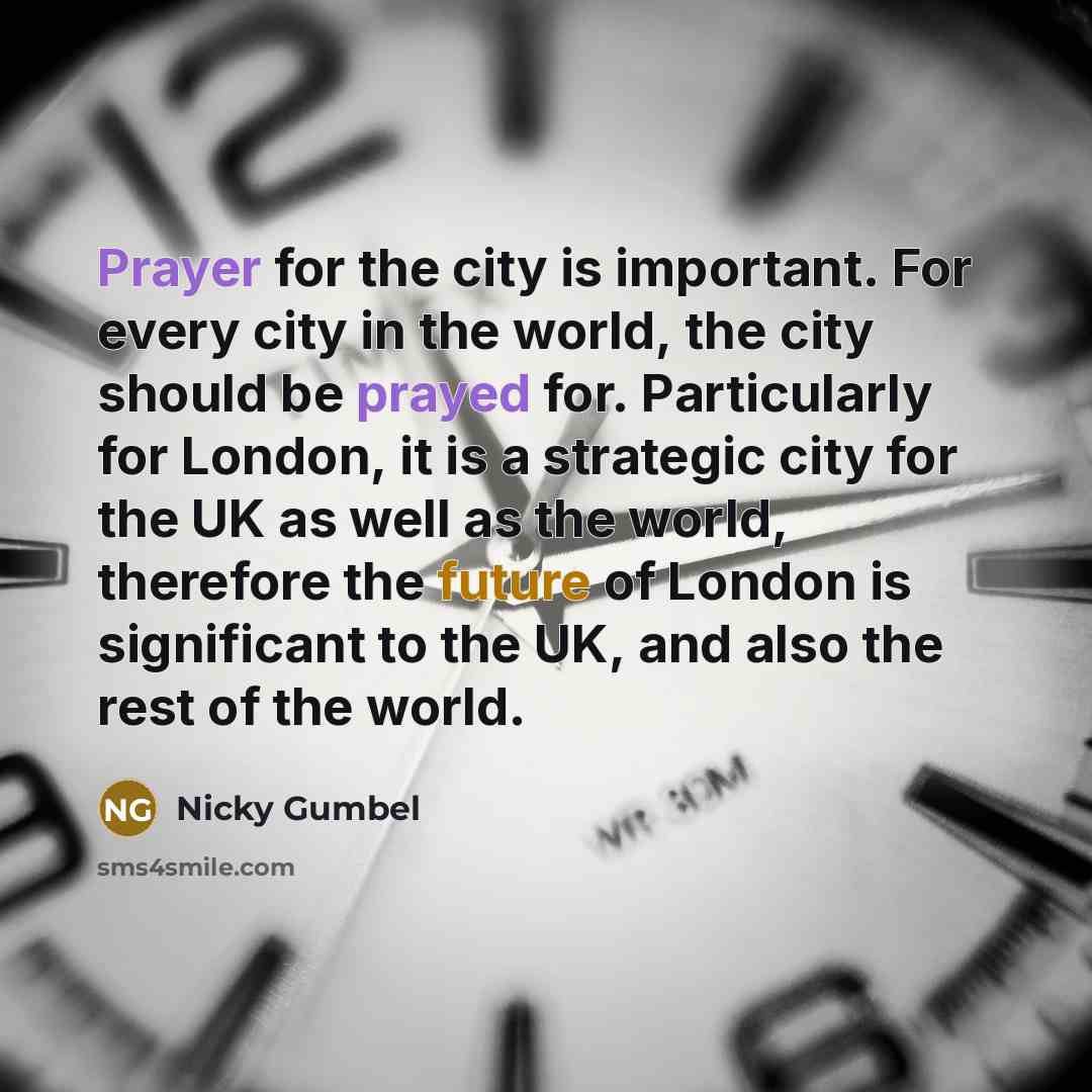“Prayer for the city is important. For every city in…” quote by Nicky Gumbel