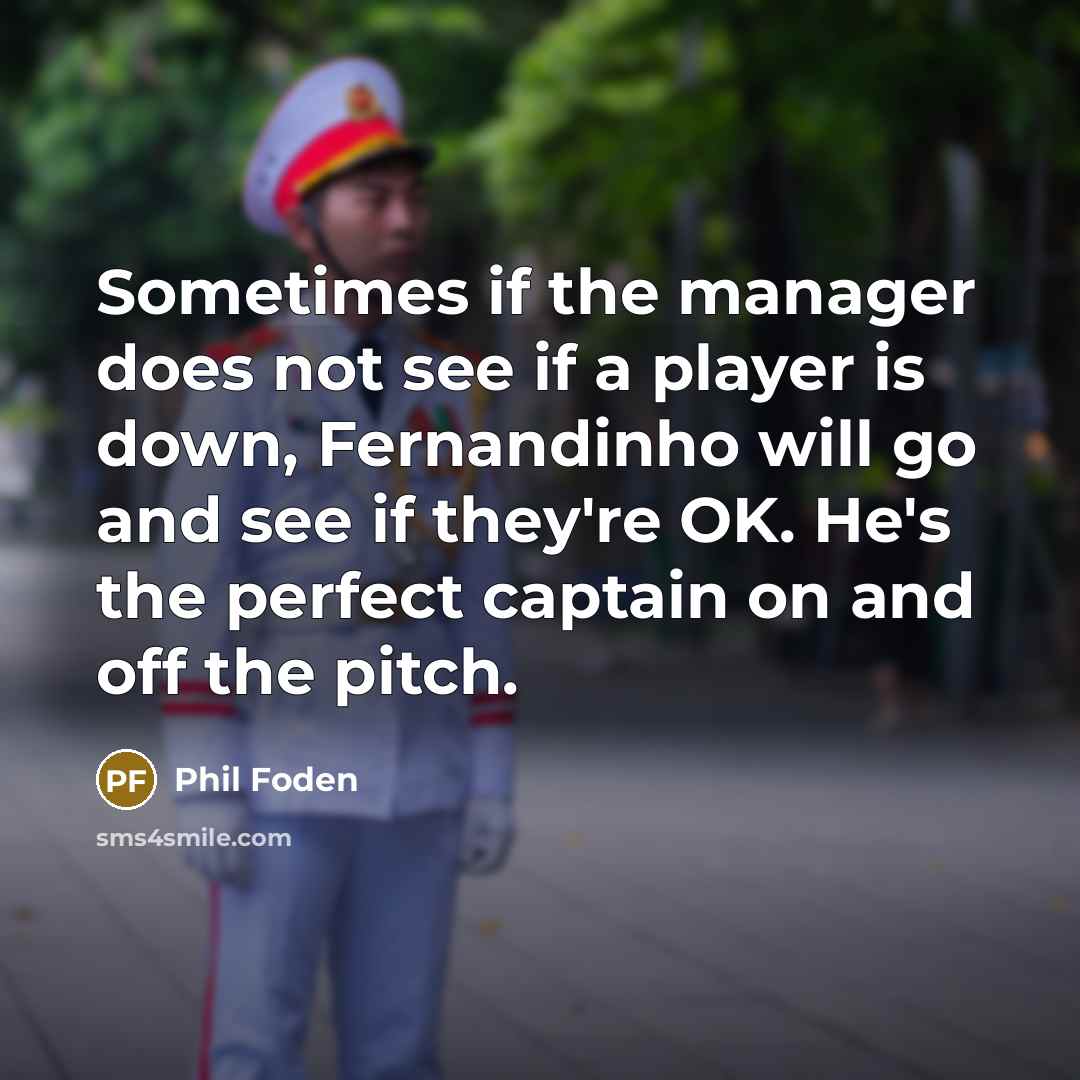 “Sometimes if the manager does not see if a player…” quote by Phil Foden