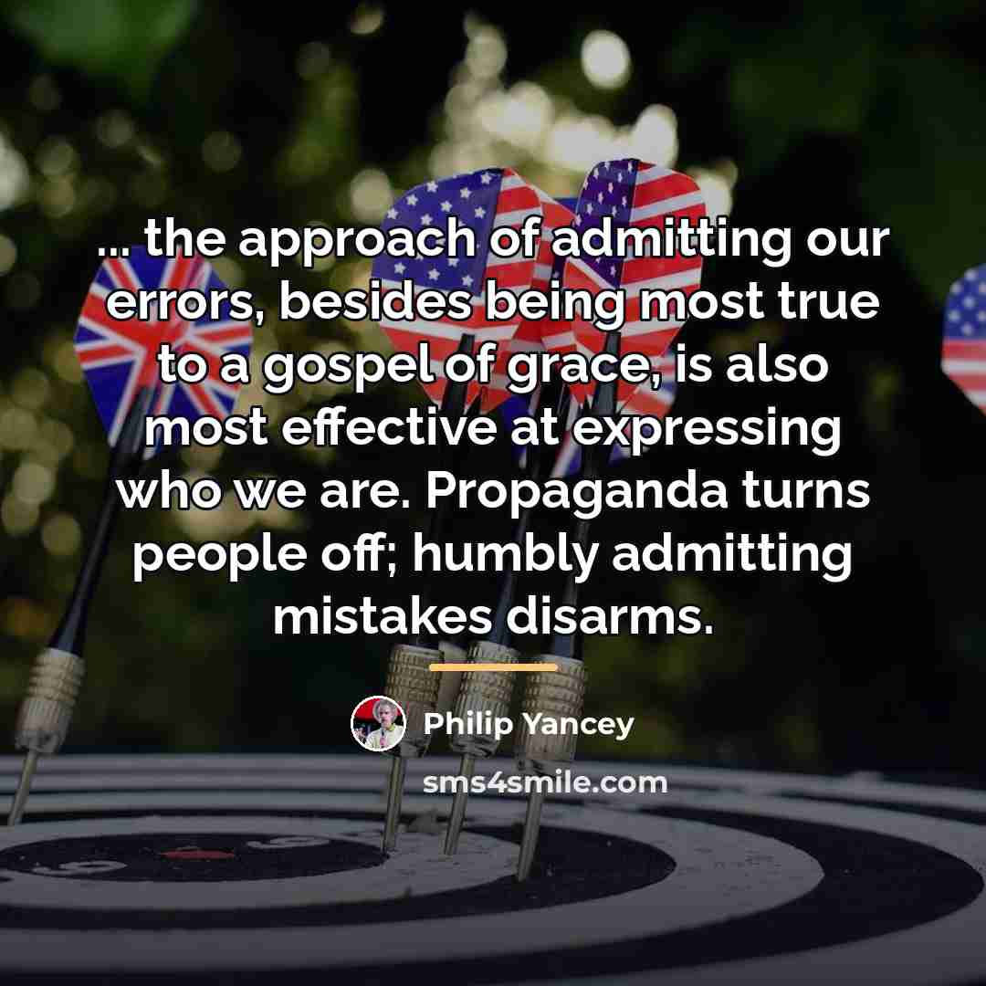 “... the approach of admitting our errors, besides being most…” quote by Philip Yancey