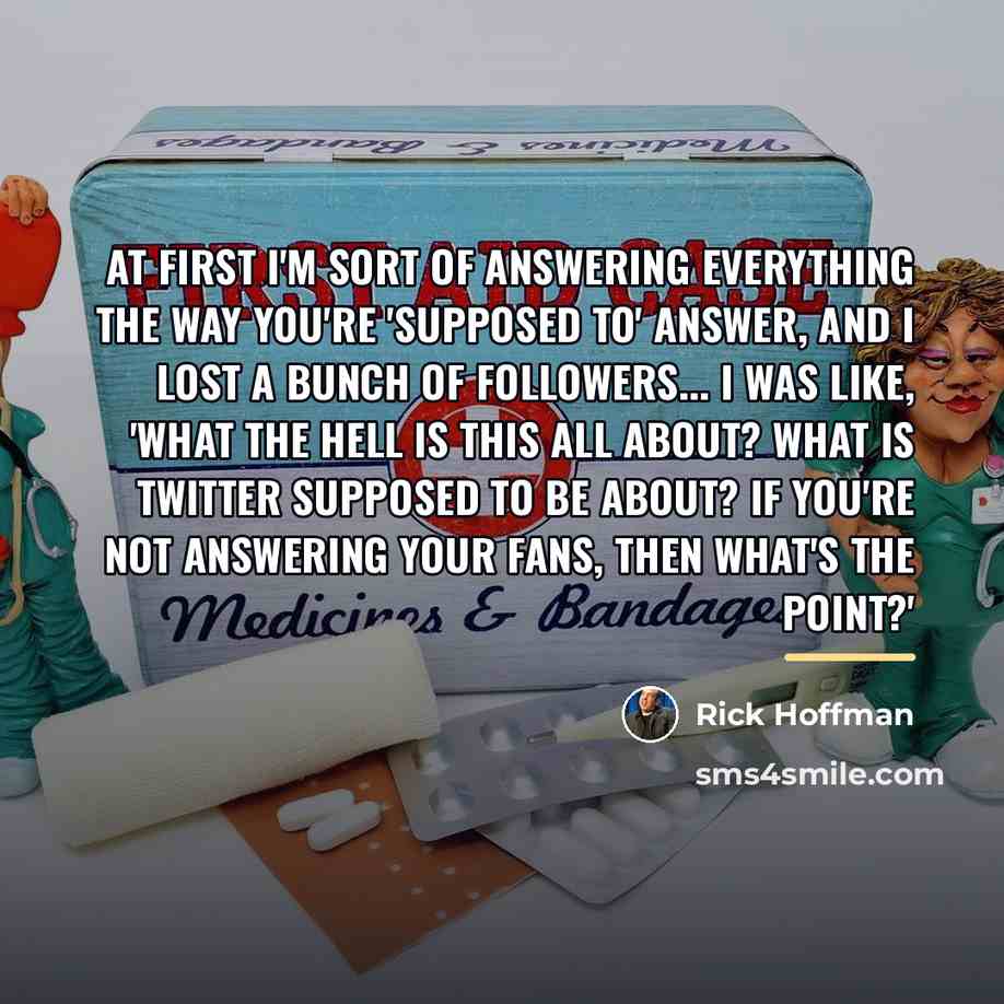 “At first I'm sort of answering everything the way you're…” quote by Rick Hoffman
