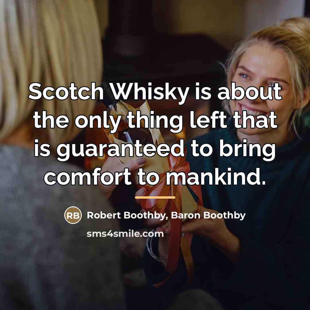 “Scotch Whisky is about the only thing left that is…” quote by Robert Boothby, Baron Boothby