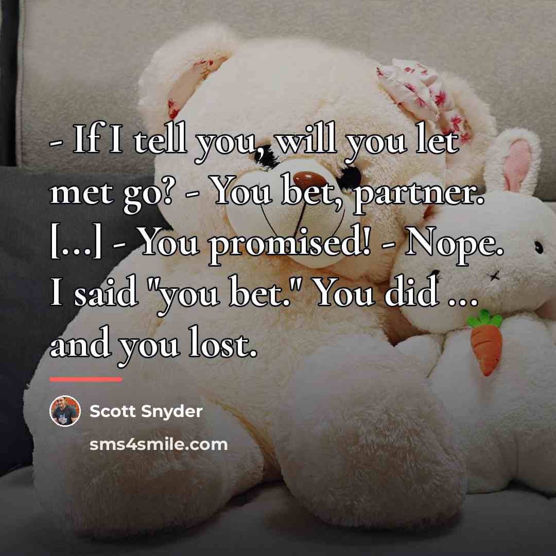 “- If I tell you, will you let met go?…” quote by Scott Snyder