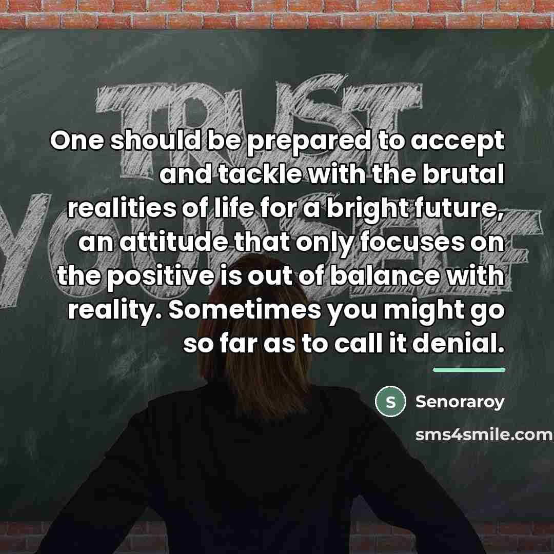 “One should be prepared to accept and tackle with the…” quote by Senoraroy