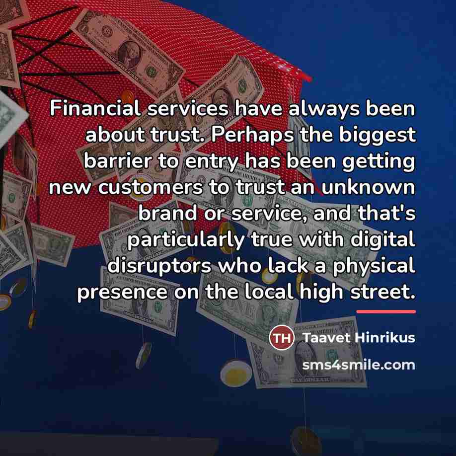 “Financial services have always been about trust. Perhaps the biggest…” quote by Taavet Hinrikus