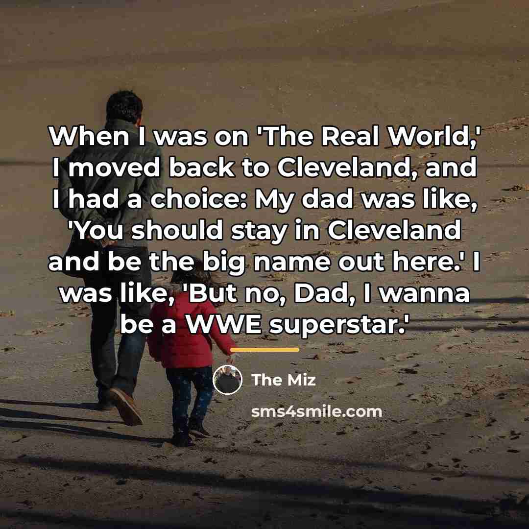 “When I was on 'The Real World,' I moved back…” quote by The Miz