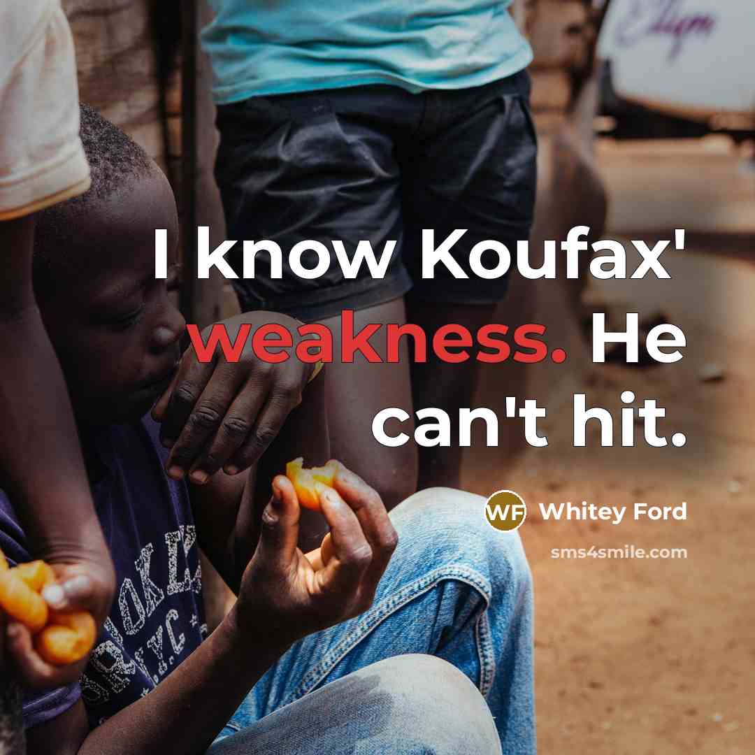 “I know Koufax' weakness. He can't hit.…” quote by Whitey Ford