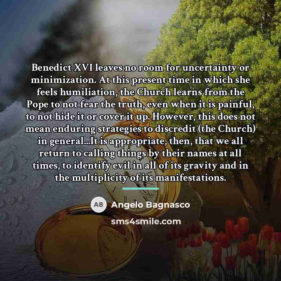 “Benedict XVI leaves no room for uncertainty or minimization. At…” quote by Angelo Bagnasco