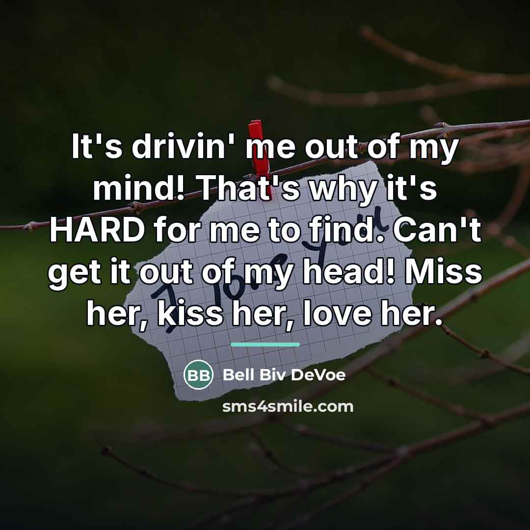 “It's drivin' me out of my mind! That's why it's…” quote by Bell Biv DeVoe
