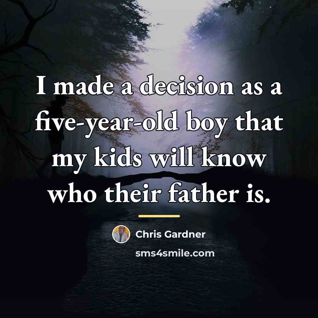 “I made a decision as a five-year-old boy that my…” quote by Chris Gardner