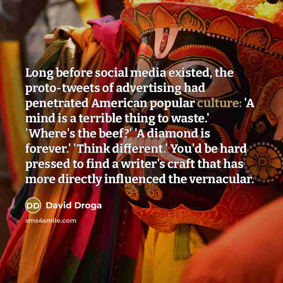 “Long before social media existed, the proto-tweets of advertising had…” quote by David Droga