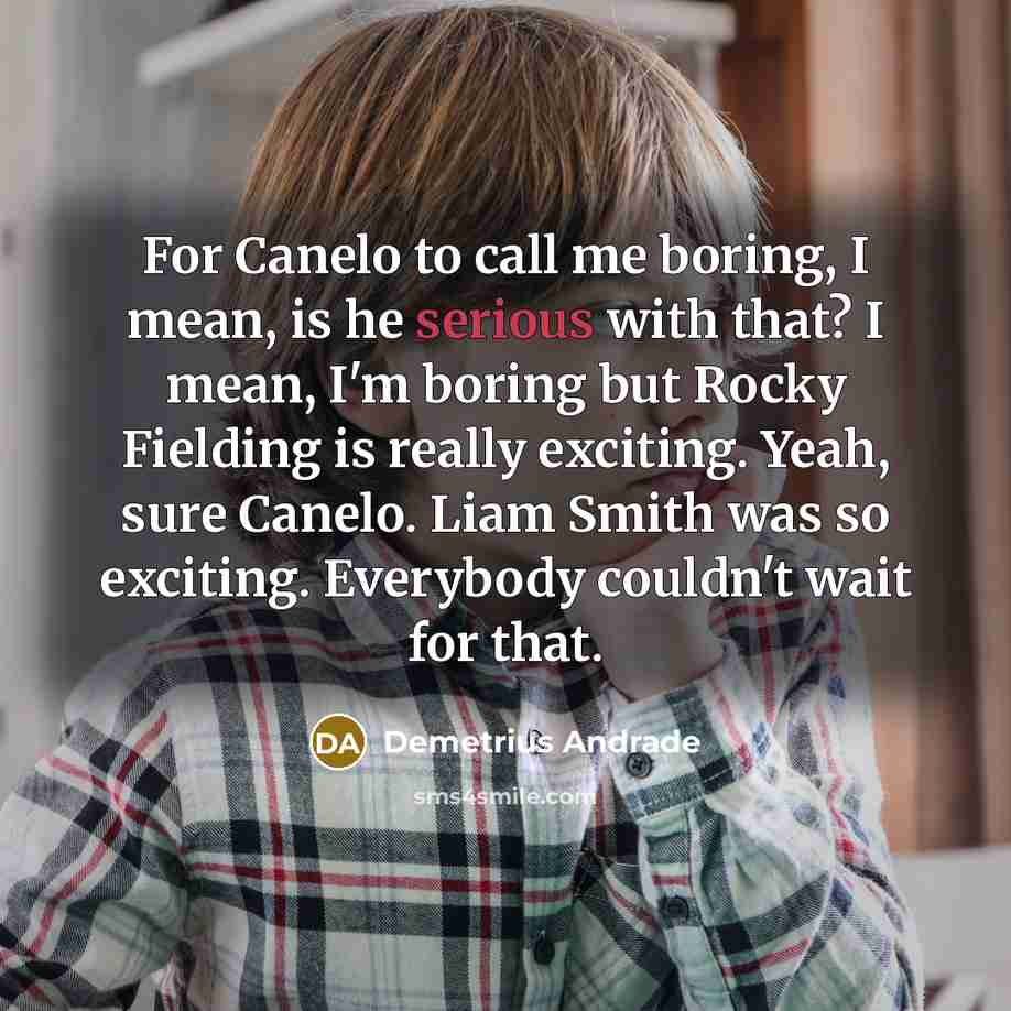 “For Canelo to call me boring, I mean, is he…” quote by Demetrius Andrade