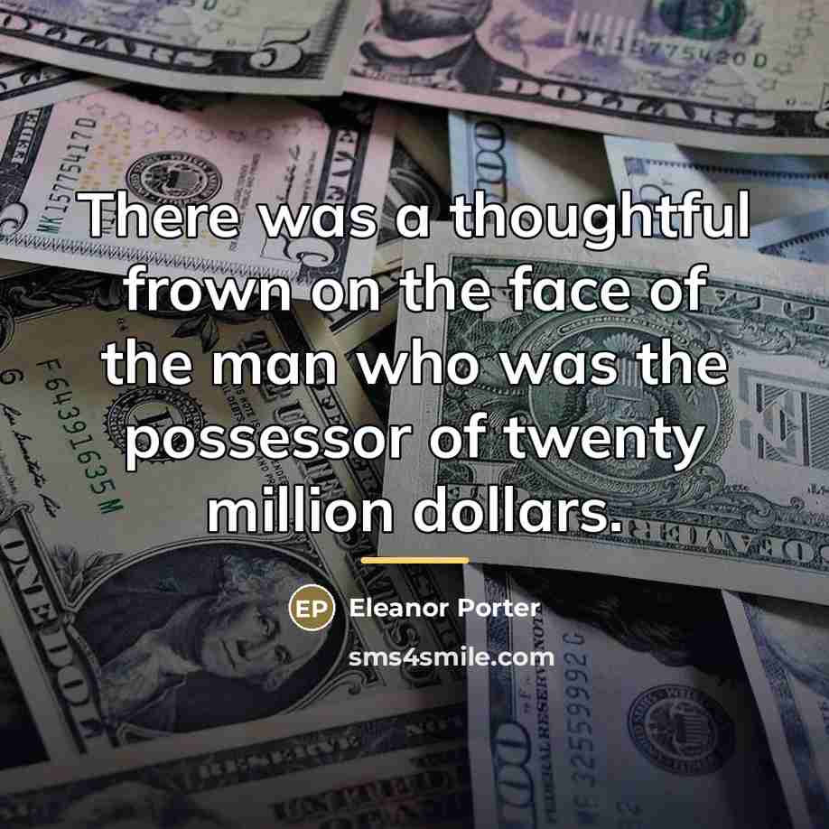 “There was a thoughtful frown on the face of the…” quote by Eleanor Porter