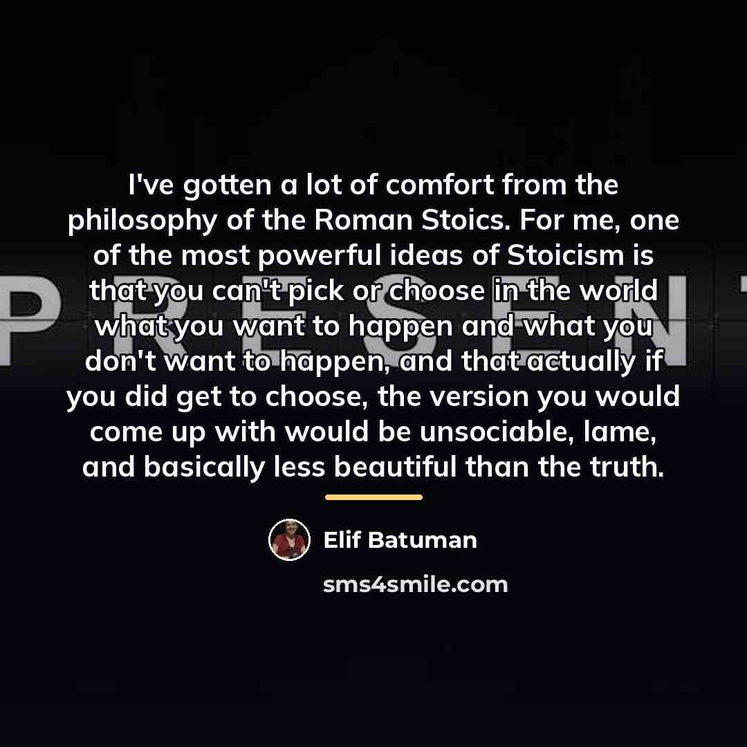 “I've gotten a lot of comfort from the philosophy of…” quote by Elif Batuman