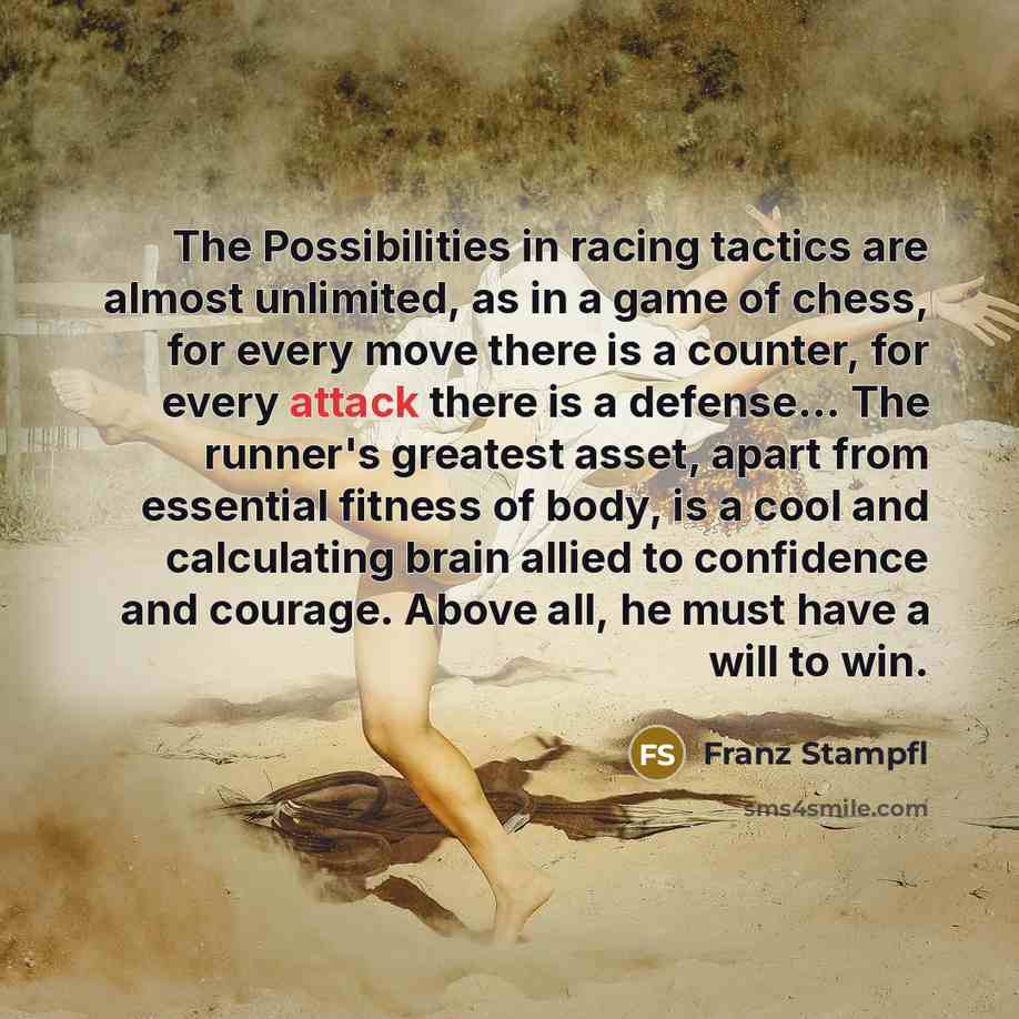 “The Possibilities in racing tactics are almost unlimited, as in…” quote by Franz Stampfl