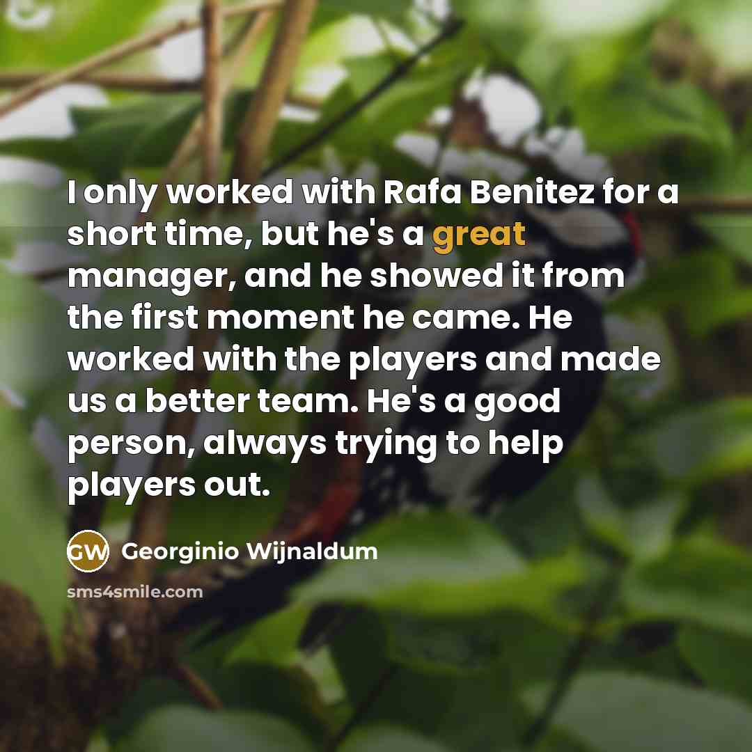 “I only worked with Rafa Benitez for a short time,…” quote by Georginio Wijnaldum