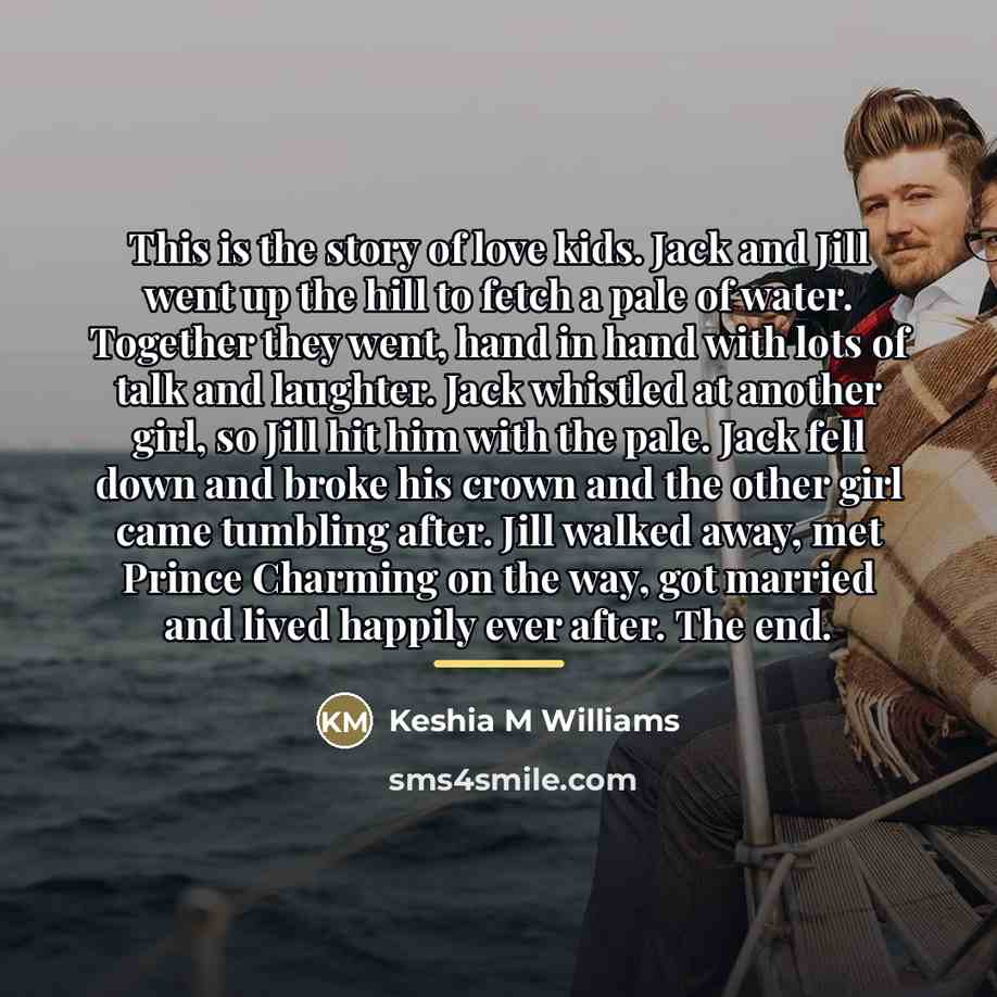 “This is the story of love kids. Jack and Jill…” quote by Keshia M Williams