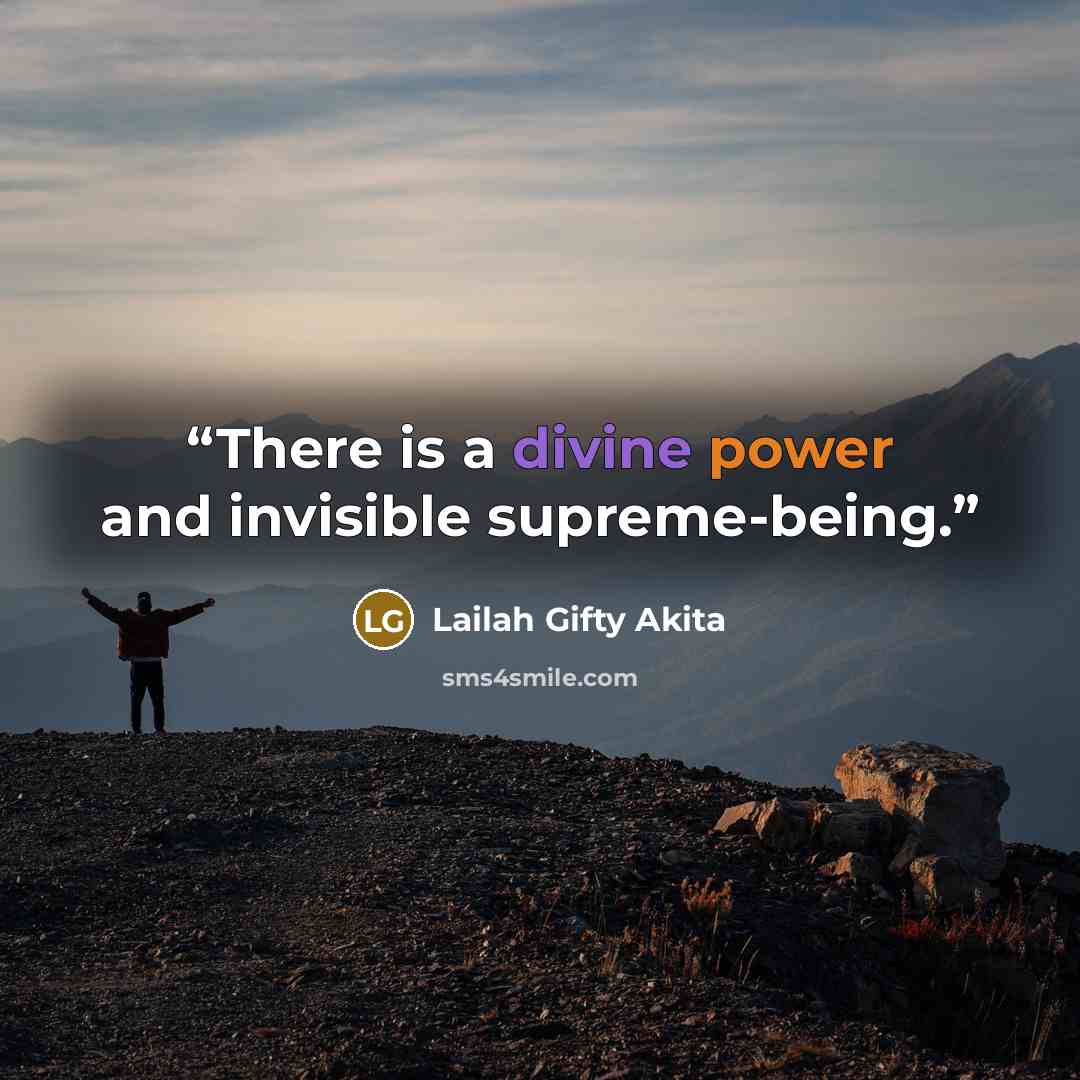 “There is a divine power and invisible supreme-being.” quote by Lailah Gifty Akita