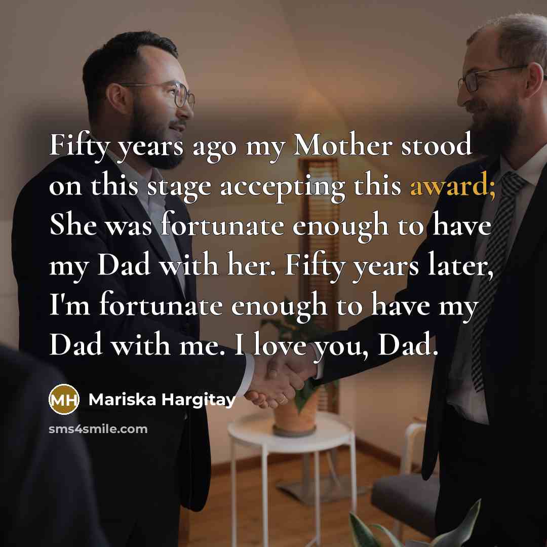 “Fifty years ago my Mother stood on this stage accepting…” quote by Mariska Hargitay